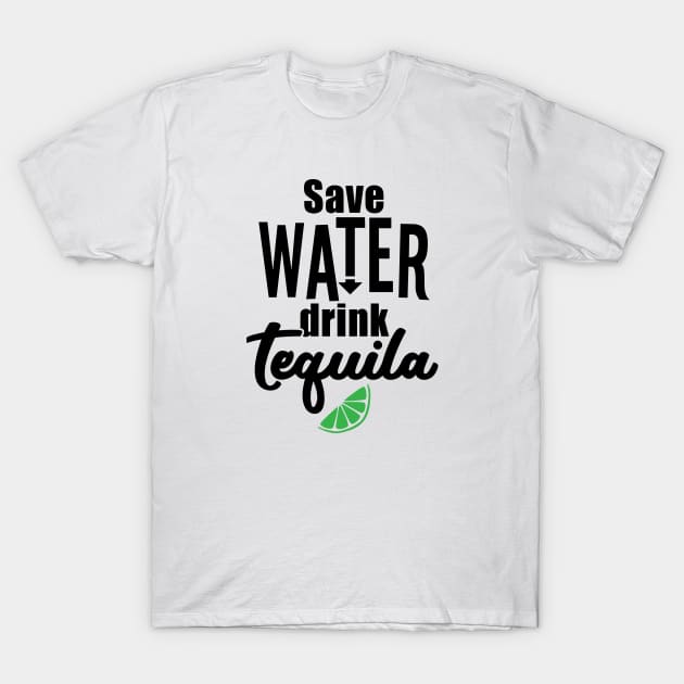 Save water drink tequila. T-Shirt by danydesign